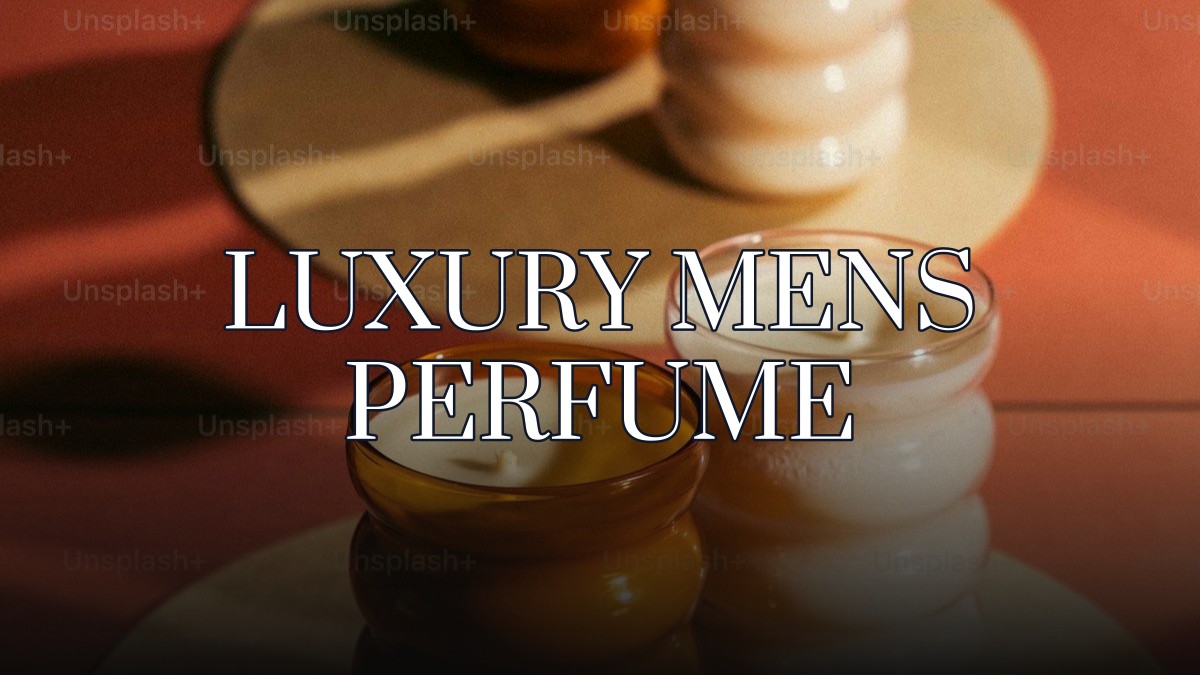 luxury mens perfume