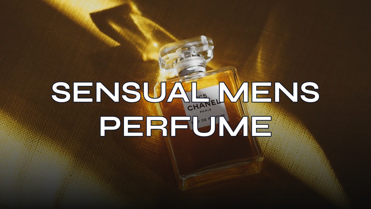 sensual mens perfume